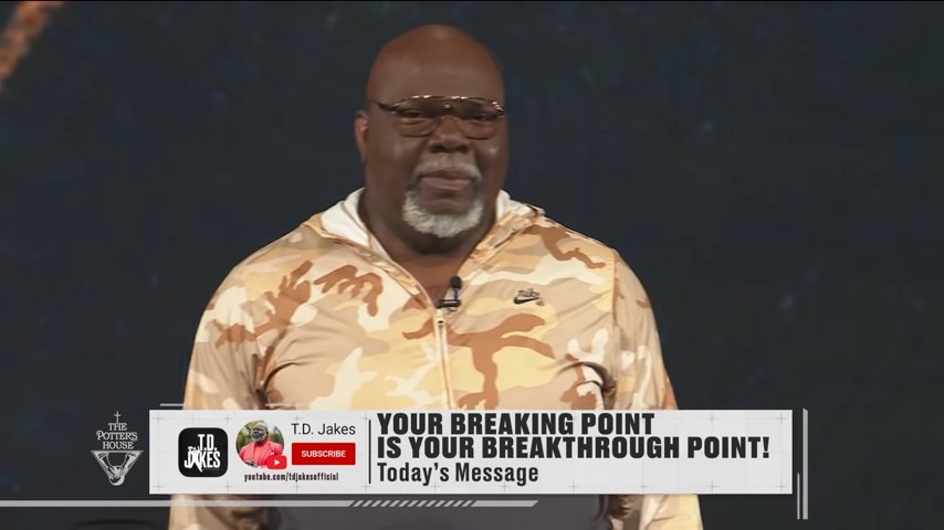 Your Breaking Point Is Your Breakthrough Point - Bishop T.D. Jakes